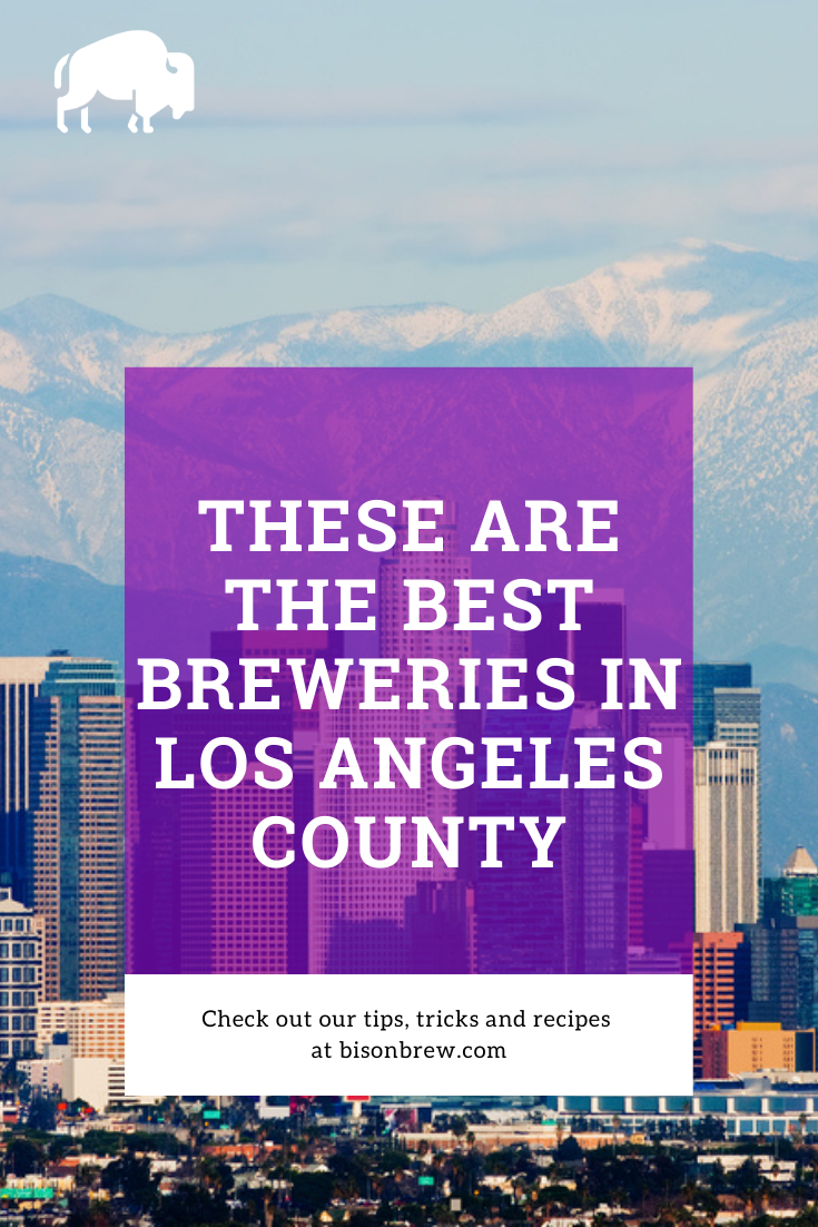 Best Breweries In Los Angeles County